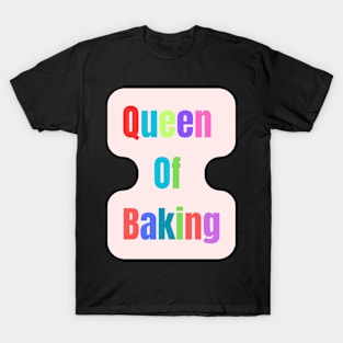 Qeen Of Baking T-Shirt